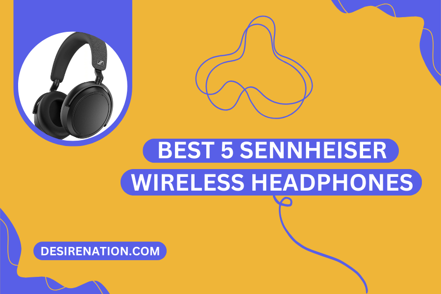 Best 5 Sennheiser Wireless Headphones