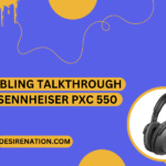 Disabling TalkThrough on Sennheiser PXC 550