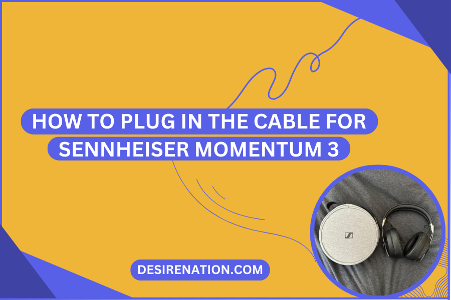 How to Plug In the Cable for Sennheiser Momentum 3