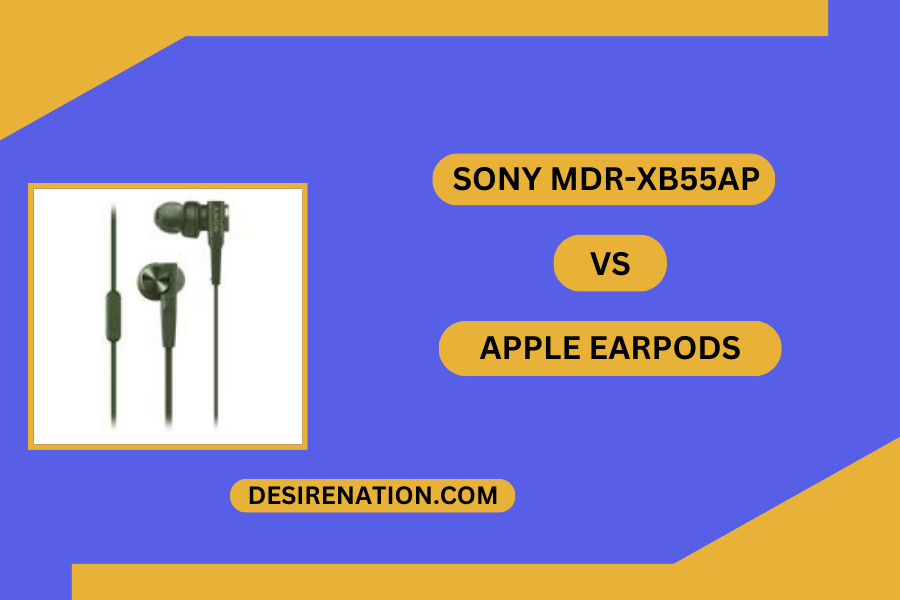 Sony MDR-XB55AP vs Apple EarPods