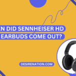 When Did Sennheiser HD 428 Earbuds Come Out?