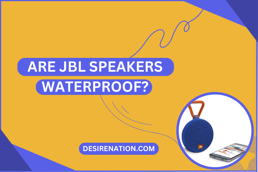 Are JBL Speakers Waterproof?