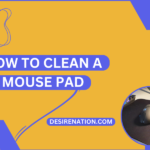 How to Clean a Mouse Pad