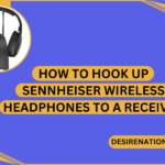 How to Hook Up Sennheiser Wireless Headphones to a Receiver