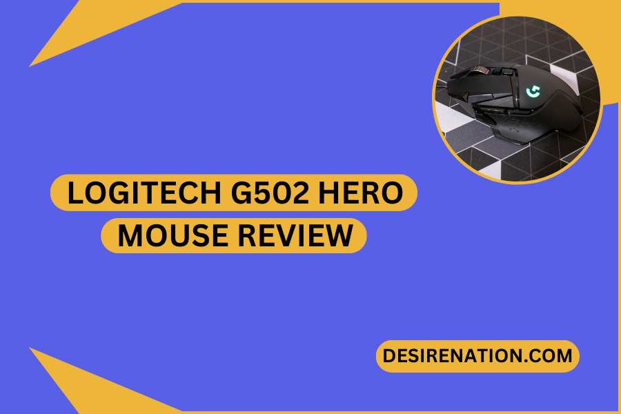 Logitech G502 HERO Mouse Review