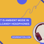 What is Ambient Mode in Skullcandy Headphones
