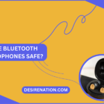 Are Bluetooth Headphones Safe