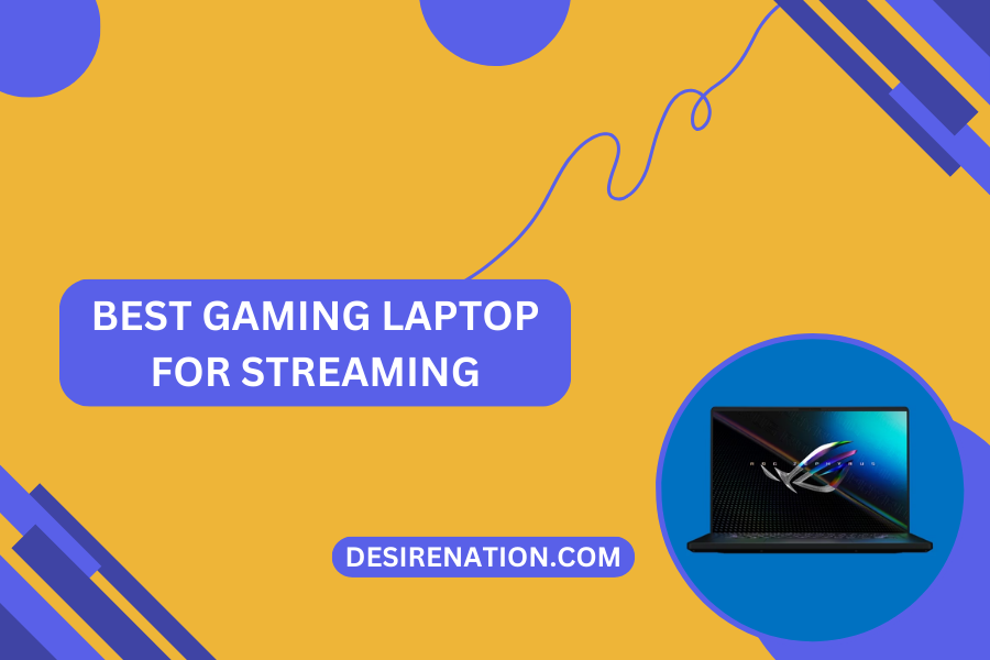 Best Gaming Laptop for Streaming