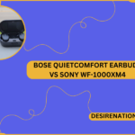 Bose QuietComfort Earbuds vs Sony WF-1000XM4