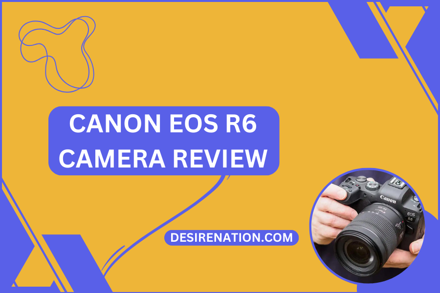 Canon EOS R6 Camera Review
