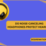 Do Noise-Canceling Headphones Protect Hearing?