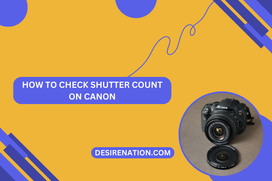 How To Check Shutter Count On Canon