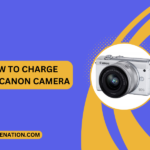 How to Charge Your Canon Camera