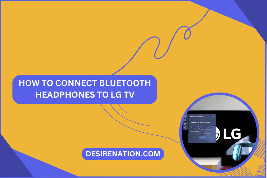How to Connect Bluetooth Headphones to LG TV