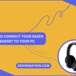 How to Connect Your Razer Headset to Your PC