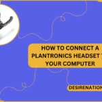 How to Connect a Plantronics Headset to Your Computer