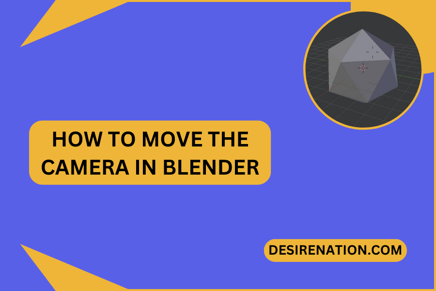 How to Move the Camera in Blender