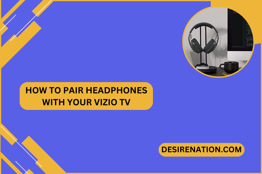 How to Pair Headphones with Your Vizio TV