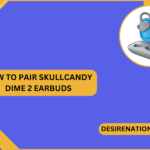 How to Pair Skullcandy Dime 2 Earbuds