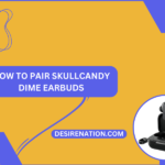 How to Pair Skullcandy Dime Earbuds