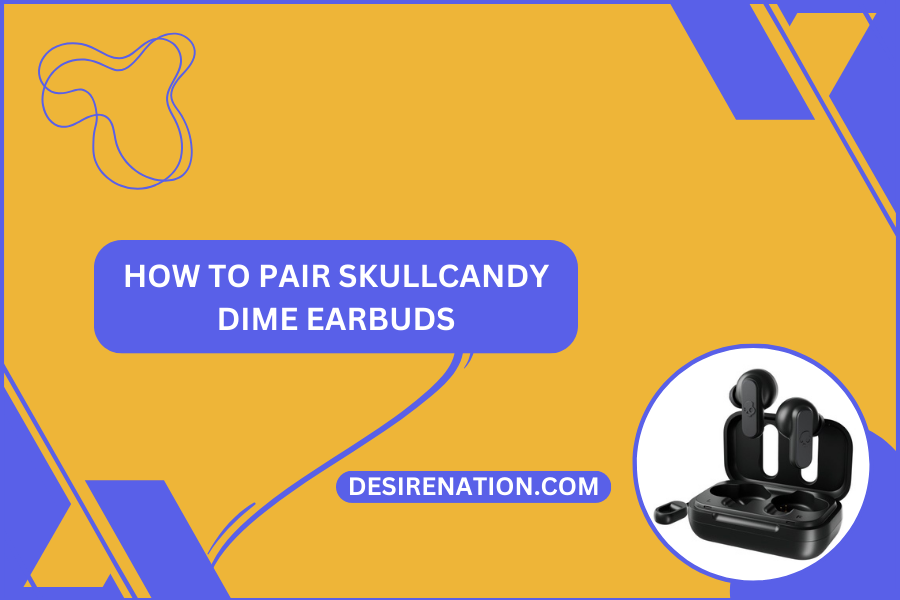 How to Pair Skullcandy Dime Earbuds