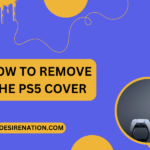 How to Remove the PS5 Cover