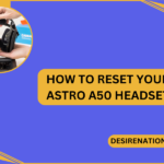 How to Reset Your Astro A50 Headset