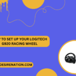 How to Set Up Your Logitech G920 Racing Wheel