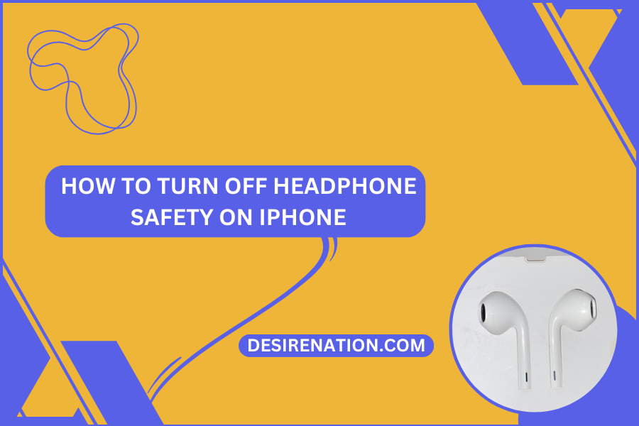 How to Turn Off Headphone Safety on iPhone
