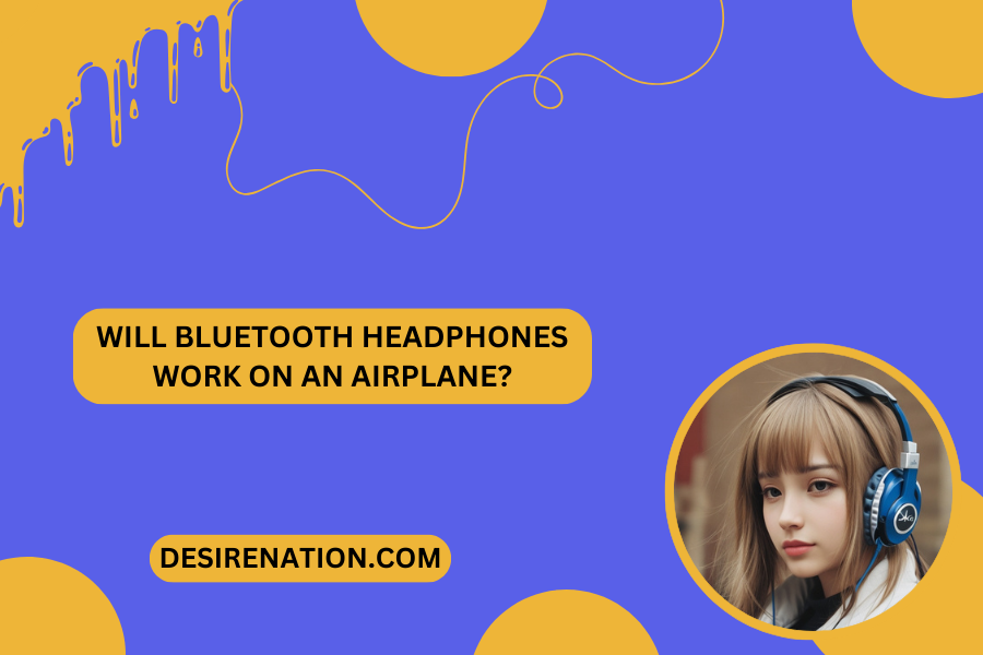 Will Bluetooth Headphones Work on an Airplane?