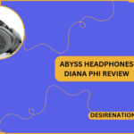 Abyss Headphones Diana Phi Review