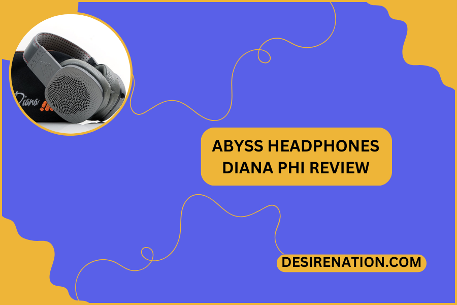 Abyss Headphones Diana Phi Review