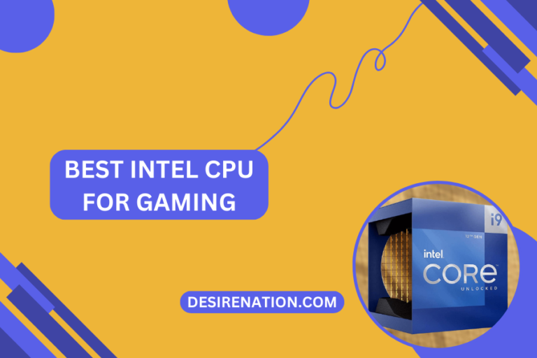 Best Intel CPU for Gaming Desire Nation