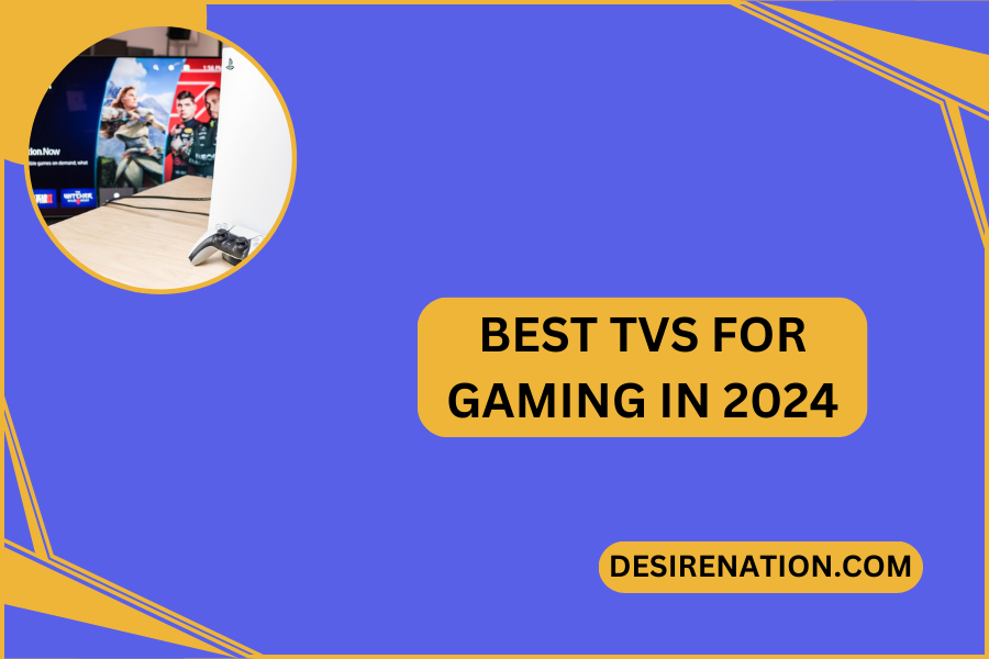 Best TVs for Gaming in 2024