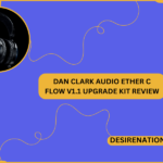Dan Clark Audio Ether C Flow V1.1 Upgrade Kit Review