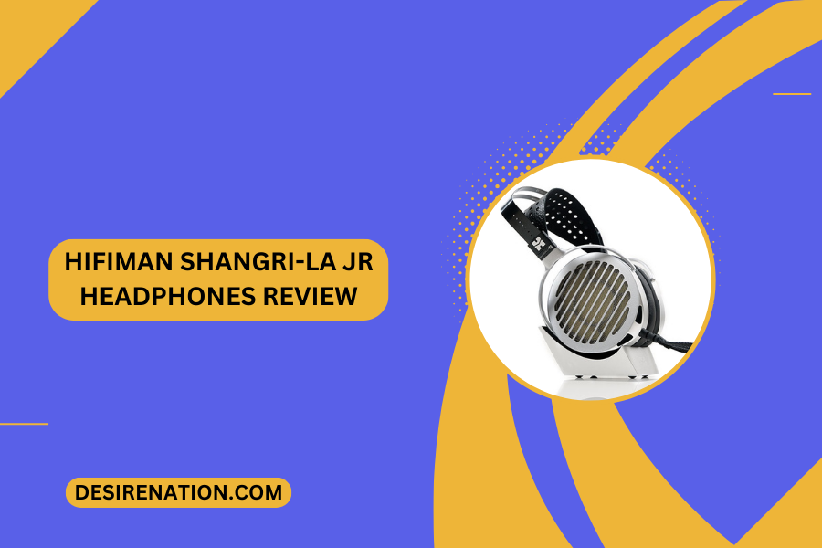HIFIMAN Shangri-La Jr Headphones Review