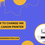 How to Change Ink in a Canon Printer