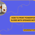 How to Print PowerPoint Slides with Speaker Notes