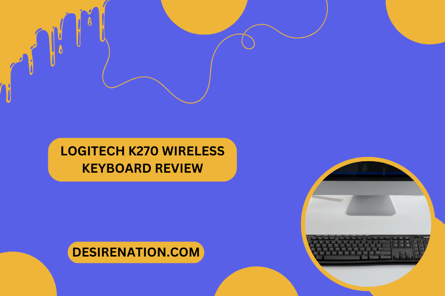 Logitech K270 Wireless Keyboard Review