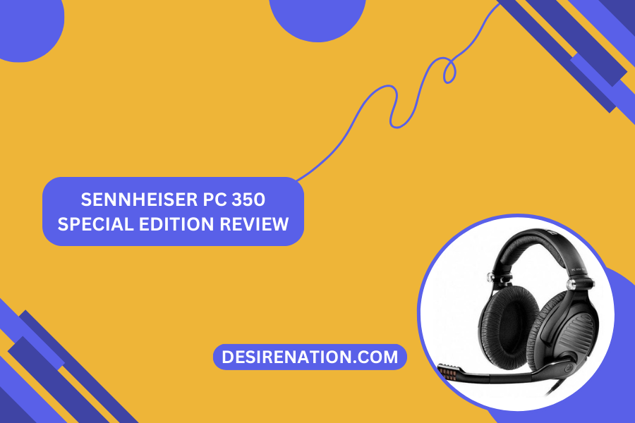Sennheiser PC 350 Special Edition Review