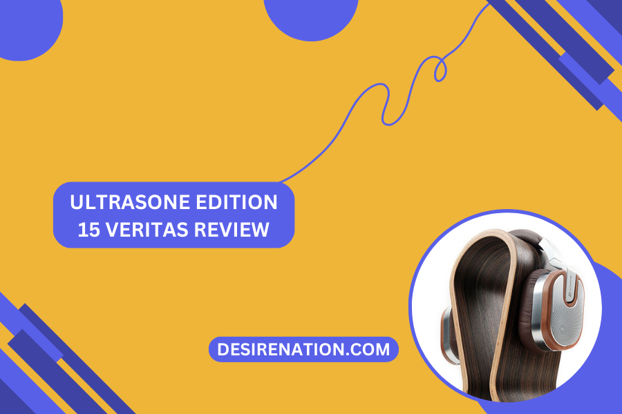 Ultrasone Edition 15 Veritas Review
