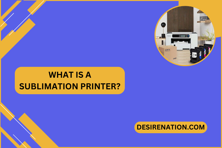 What is a Sublimation Printer?
