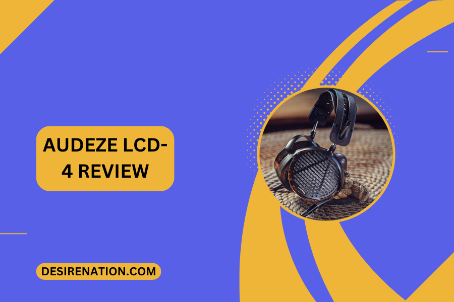 Audeze LCD-4 Review