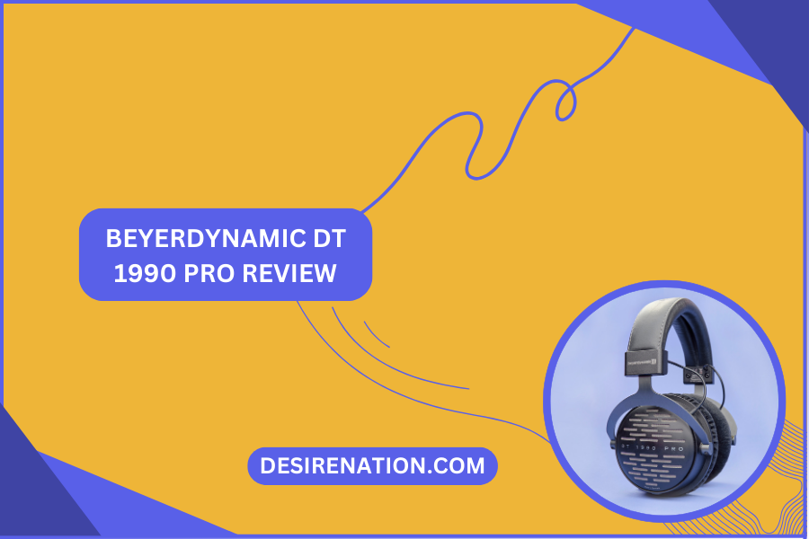 Beyerdynamic DT 1990 PRO Review