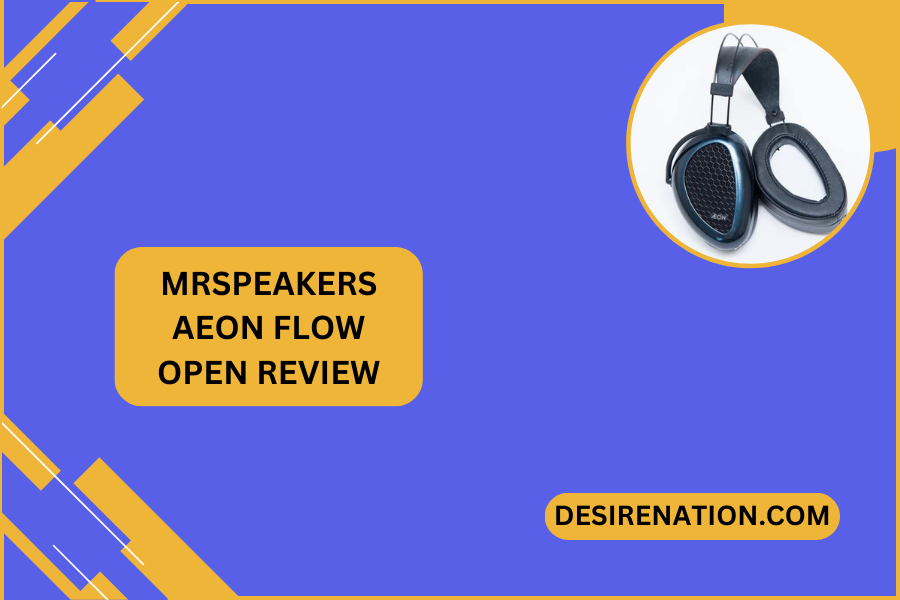 MrSpeakers AEON Flow Open Review