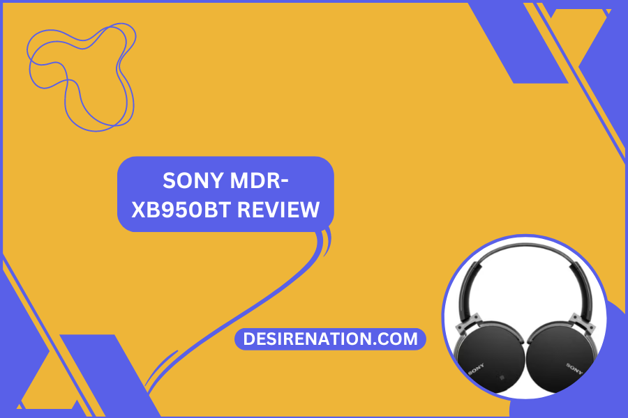 Sony MDR-XB950BT Review
