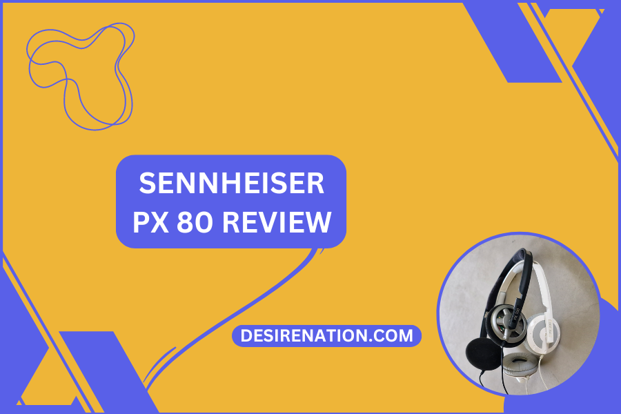 Sennheiser PX 80 Review